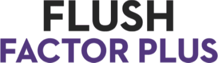 Flush Factor Plus
